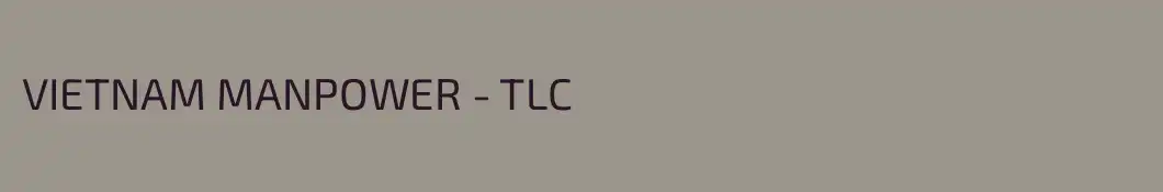 VIETNAM MANPOWER - TLC